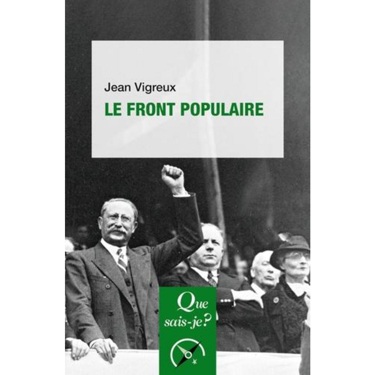 LE FRONT POPULAIRE. 3E EDITION, Vigreux Jean