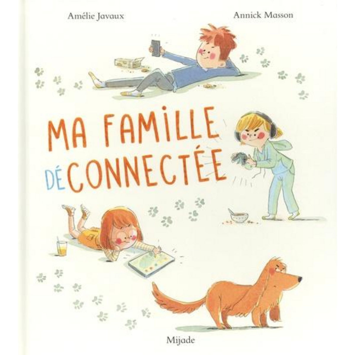 MA FAMILLE DECONNECTEE, Javaux Amélie