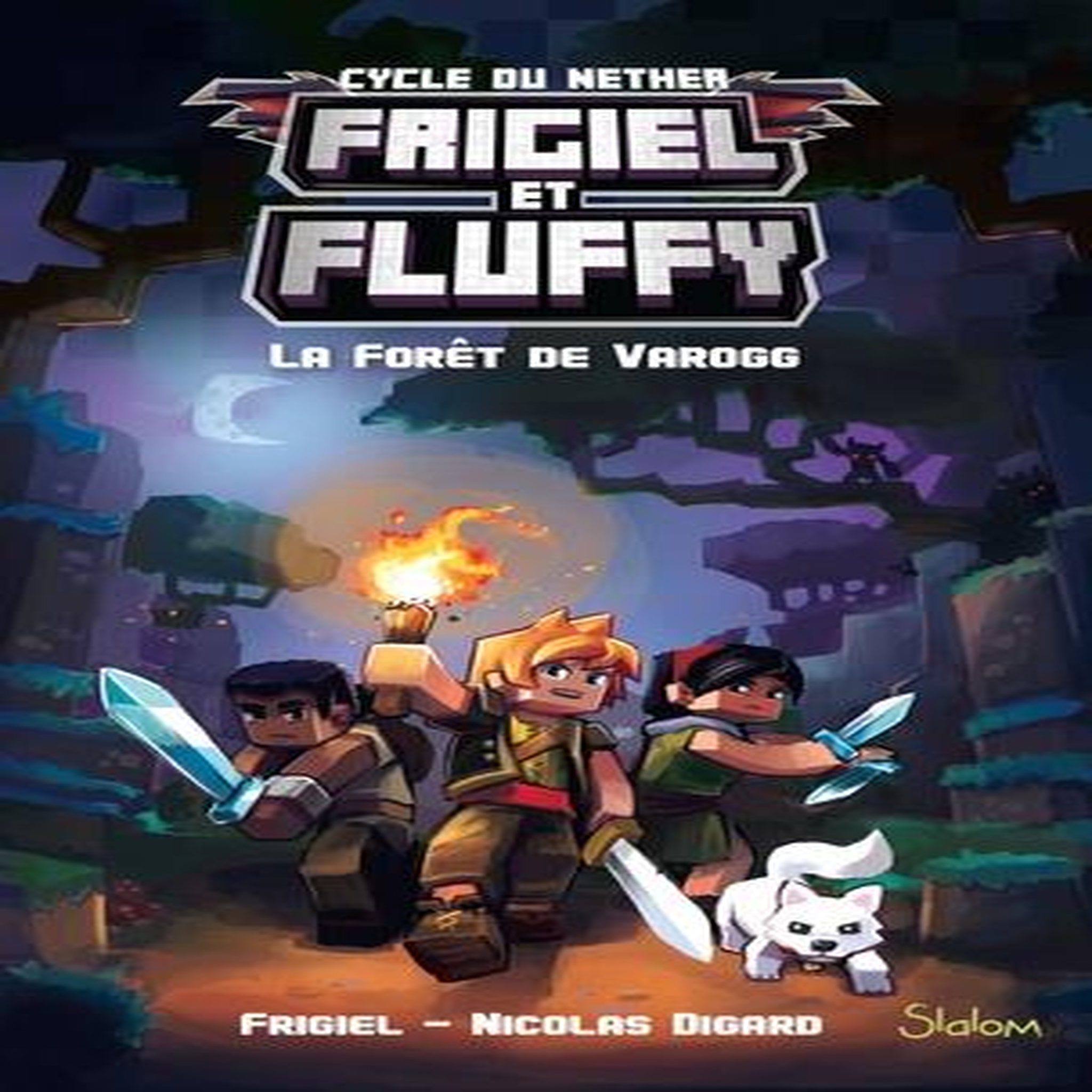 FRIGIEL ET FLUFFY : CYCLE DU NETHER TOME 3 : LA FORET DE VAROGG, Frigiel