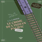 LE CLUB DES AMATEURS DE ROMANS POLICIERS TOME 7 : LE CRIME DE L'INDIAN PACIFIC, Larmer C.A.