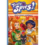TOTALLY SPIES ! TOME 6 : ALERTE, CHATONS MALEFIQUES !, Allori Lou