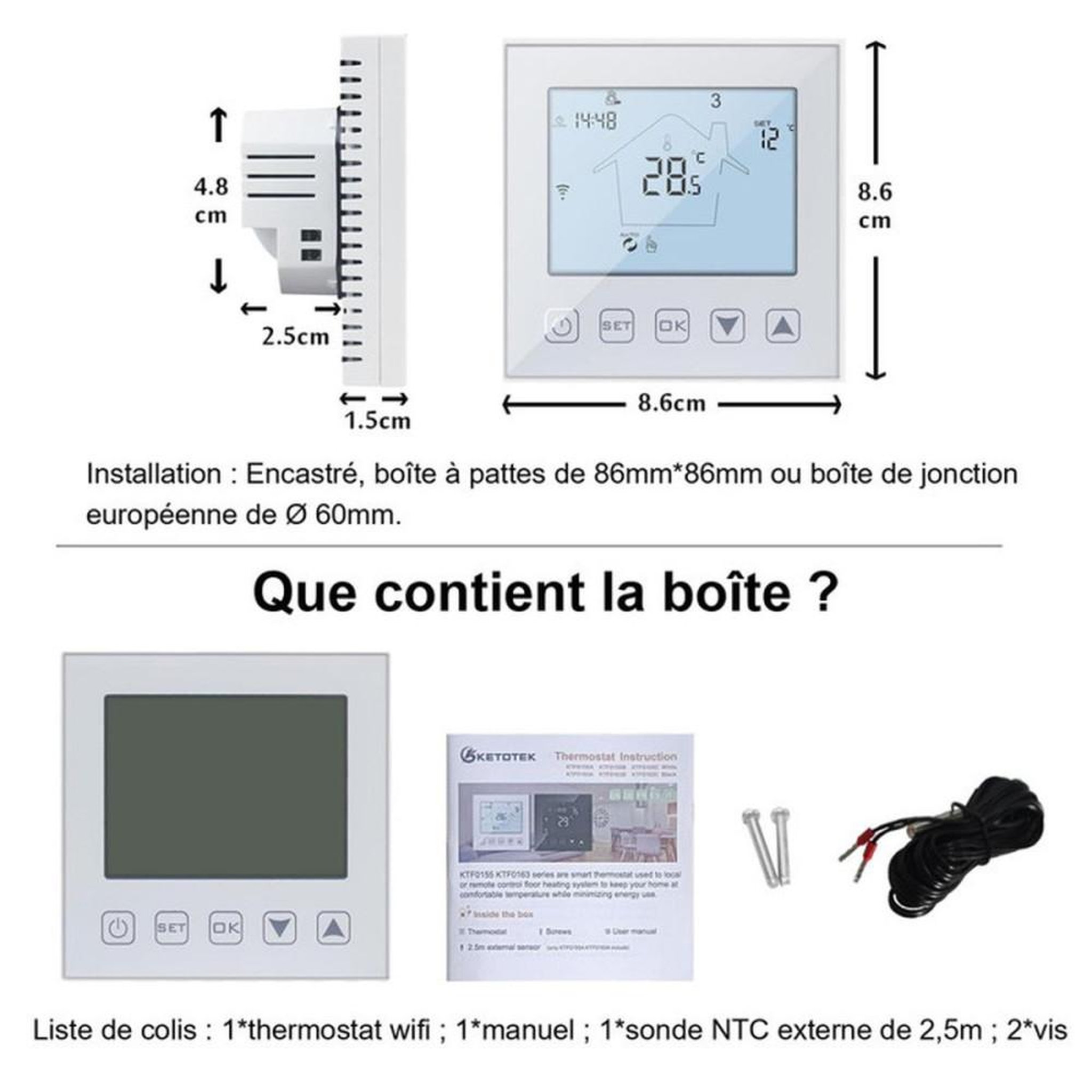Voir la diapositive 5 : Thermostat Wi‑Fi 16 A pour chauffage au sol électrique, écran LCD, contrôle Tuya/Smart Life, commande vocale Alexa/Google, sonde NTC 2,5 m, blanc