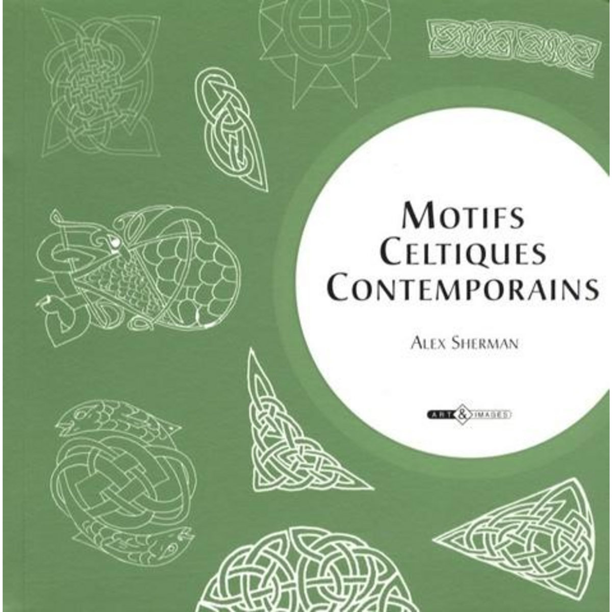 MOTIFS CELTIQUES CONTEMPORAINS, Sherman Alex