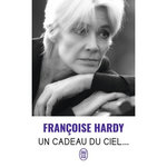 UN CADEAU DU CIEL..., Hardy Françoise