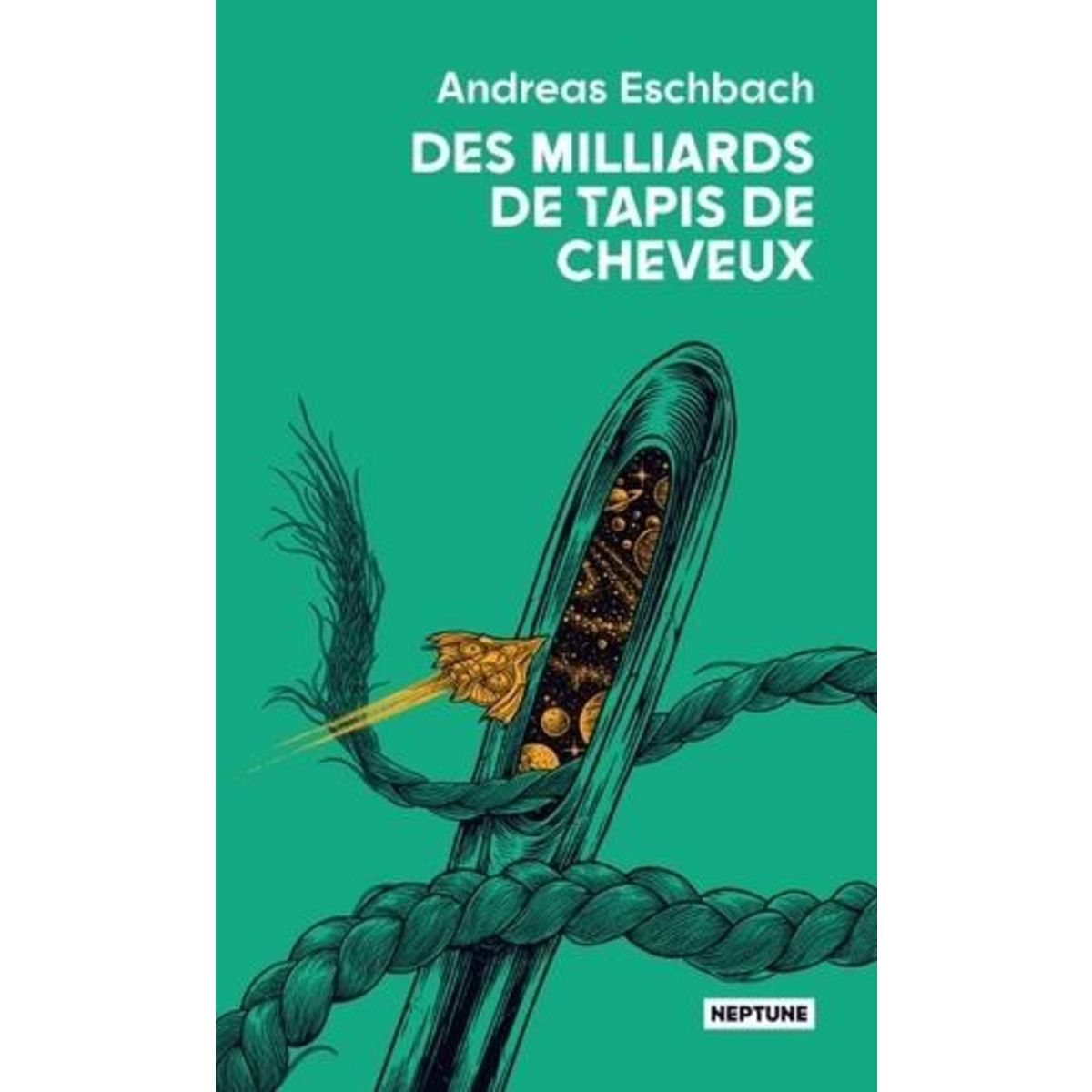 DES MILLIARDS DE TAPIS DE CHEVEUX, Eschbach Andreas