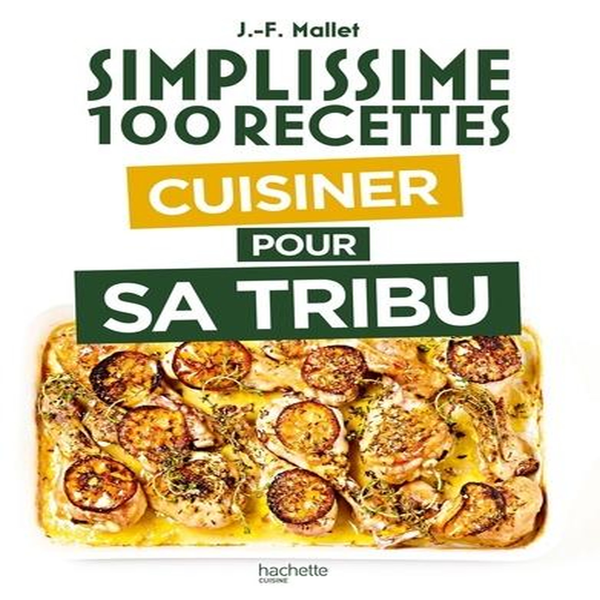 CUISINER POUR SA TRIBU, Mallet Jean-François