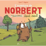 NORBERT TOME 2 : L'AVENTURE DE NORBERT [ET MIREILLE TOUT SEUL, Higgins Ryan T.