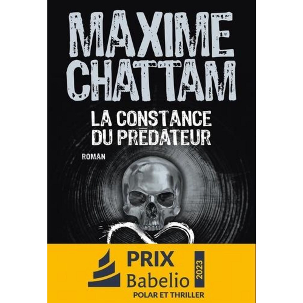LA CONSTANCE DU PREDATEUR, Chattam Maxime
