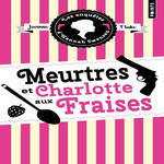 LES ENQUETES D'HANNAH SWENSEN TOME 2 : MEURTRES ET CHARLOTTE AUX FRAISES , Fluke Joanne