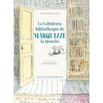 LA FABULEUSE BIBLIOTHEQUE DE MARQUIZZE, LA MOUCHE, Delloye Mélanie