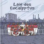 LOIN DES EUCALYPTUS, Bollée Laurent-Frédéric