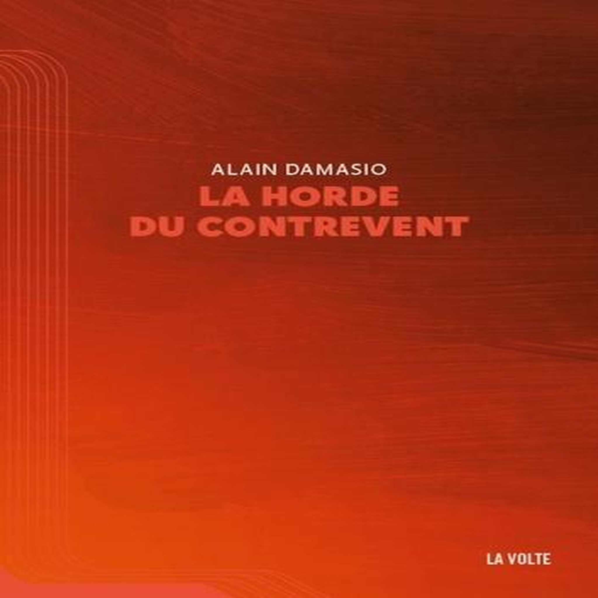 LA HORDE DU CONTREVENT, Damasio Alain