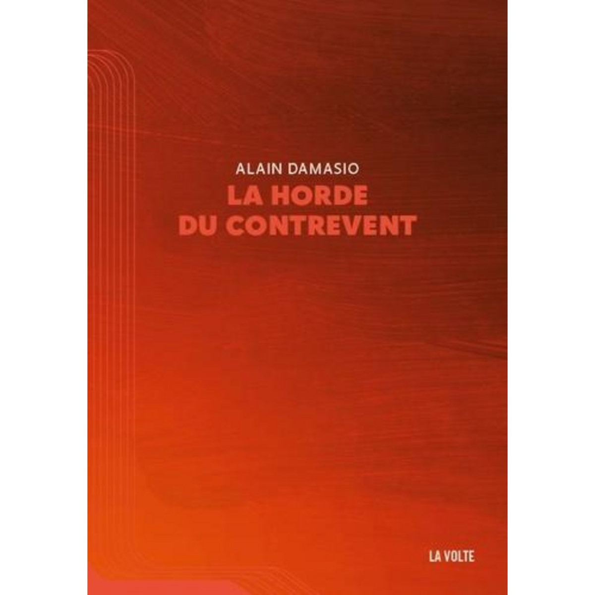 LA HORDE DU CONTREVENT, Damasio Alain