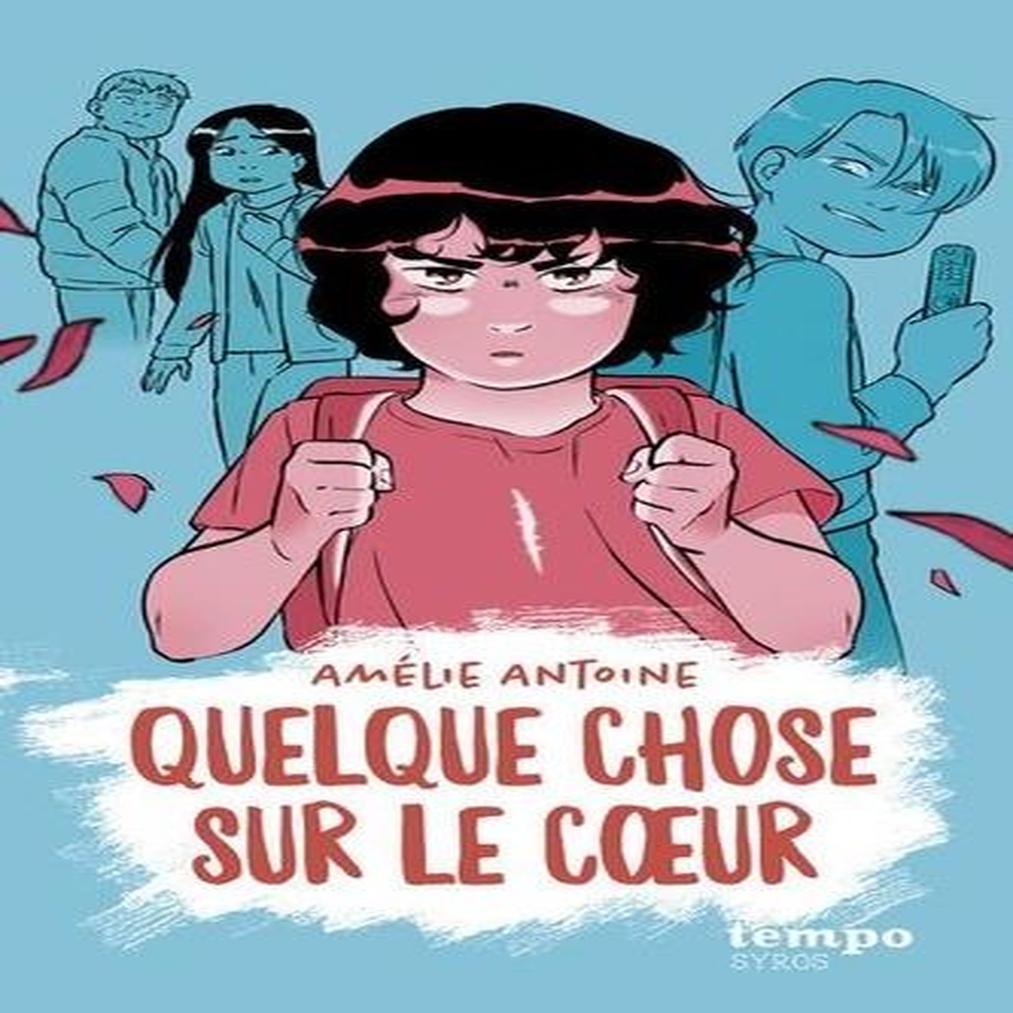 QUELQUE CHOSE SUR LE COEUR, Antoine Amélie