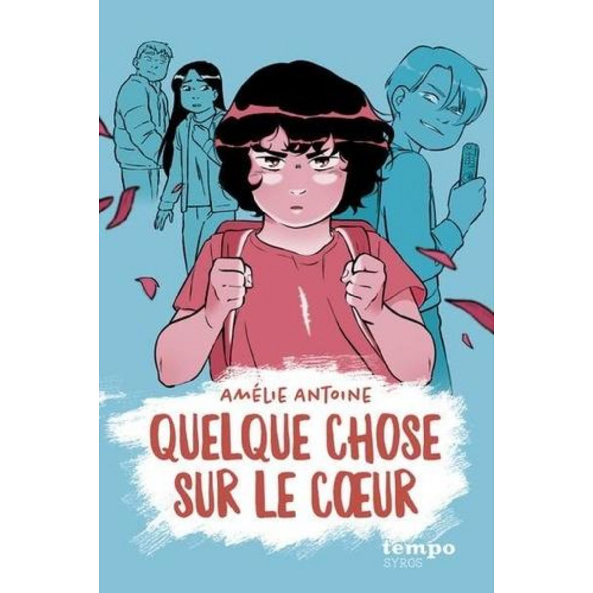 QUELQUE CHOSE SUR LE COEUR, Antoine Amélie