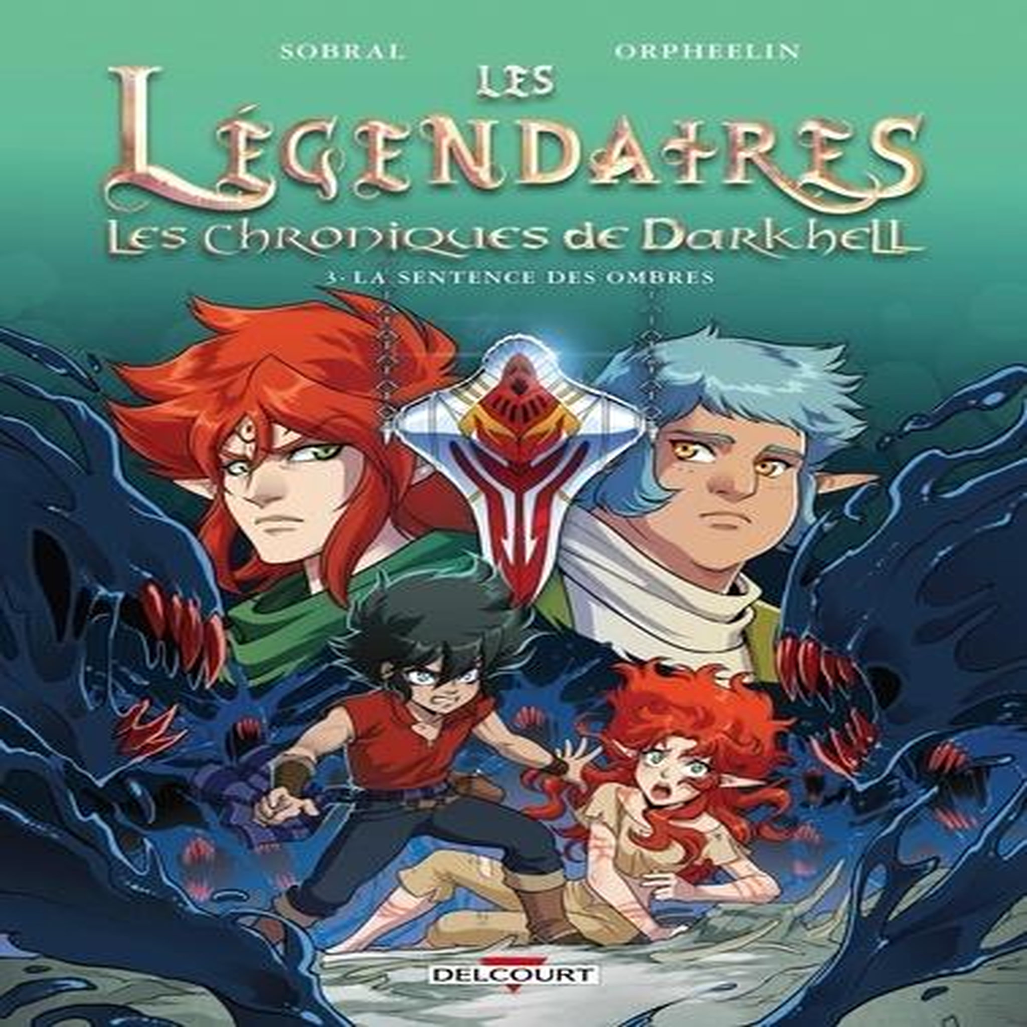 LES LEGENDAIRES - LES CHRONIQUES DE DARKHELL TOME 3 : LA SENTENCE DES OMBRES, Sobral Patrick