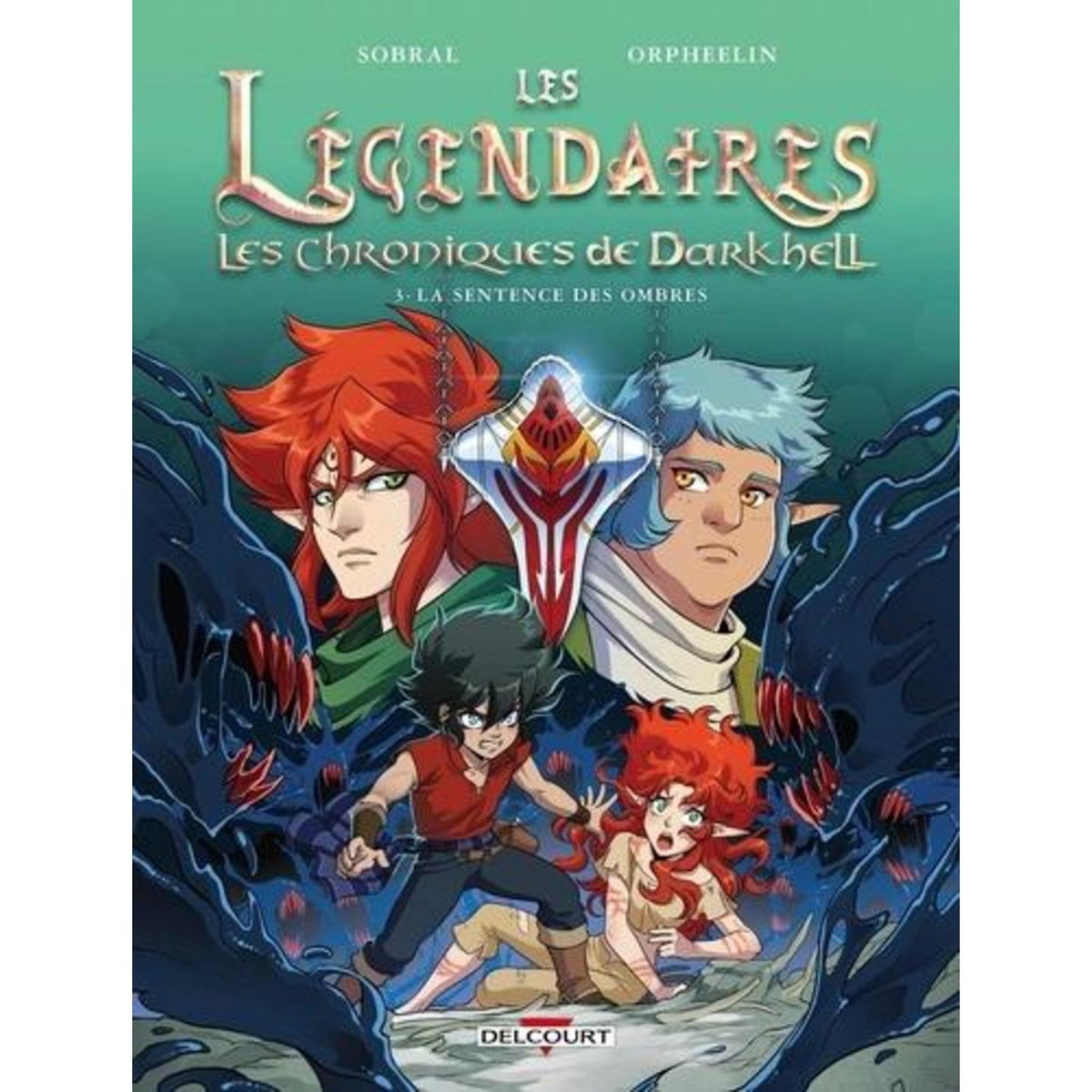 LES LEGENDAIRES - LES CHRONIQUES DE DARKHELL TOME 3 : LA SENTENCE DES OMBRES, Sobral Patrick