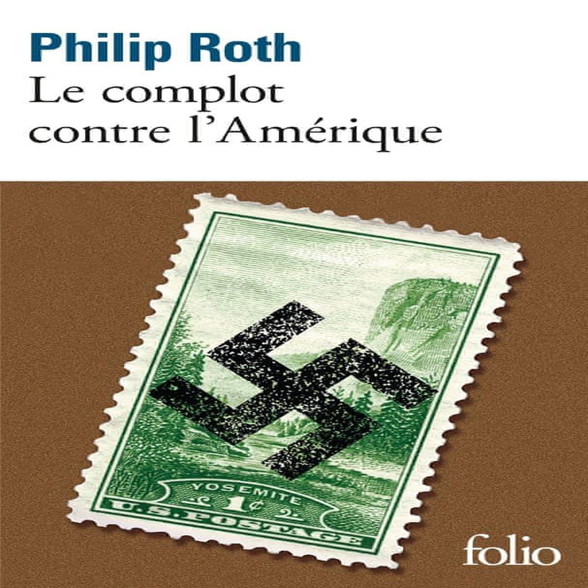 LE COMPLOT CONTRE L'AMERIQUE, Roth Philip