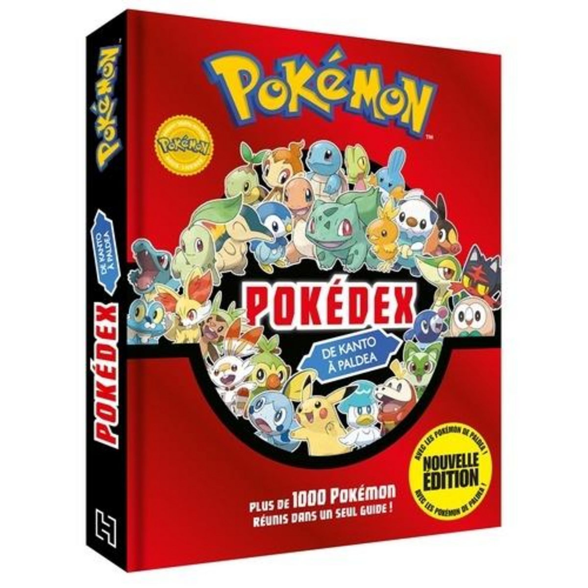 POKEDEX DE KANTO A PALDEA. PLUS DE 1000 POKEMON REUNIS DANS UN SEUL GUIDE !, Hachette Jeunesse