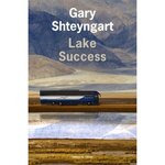 LAKE SUCCESS, Shteyngart Gary