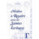 MEDITER LE ROSAIRE AVEC LES SAINTES ECRITURES, Editions Grégoriennes