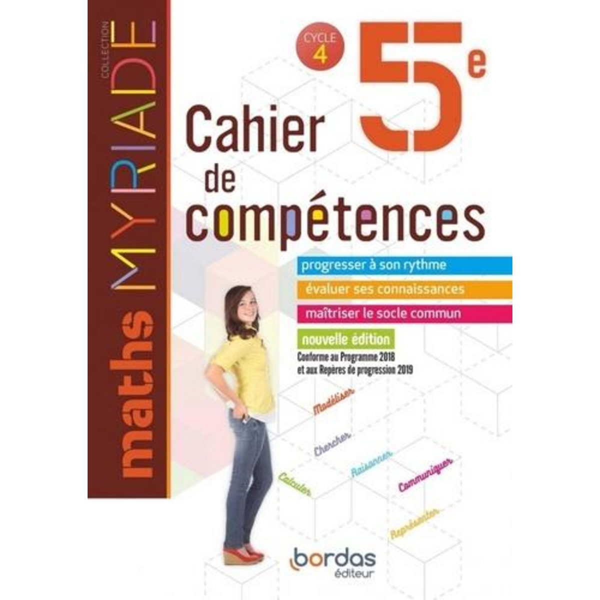 MATHS 5E MYRIADE. CAHIER DE COMPETENCES, EDITION 2019, Boullis Marc