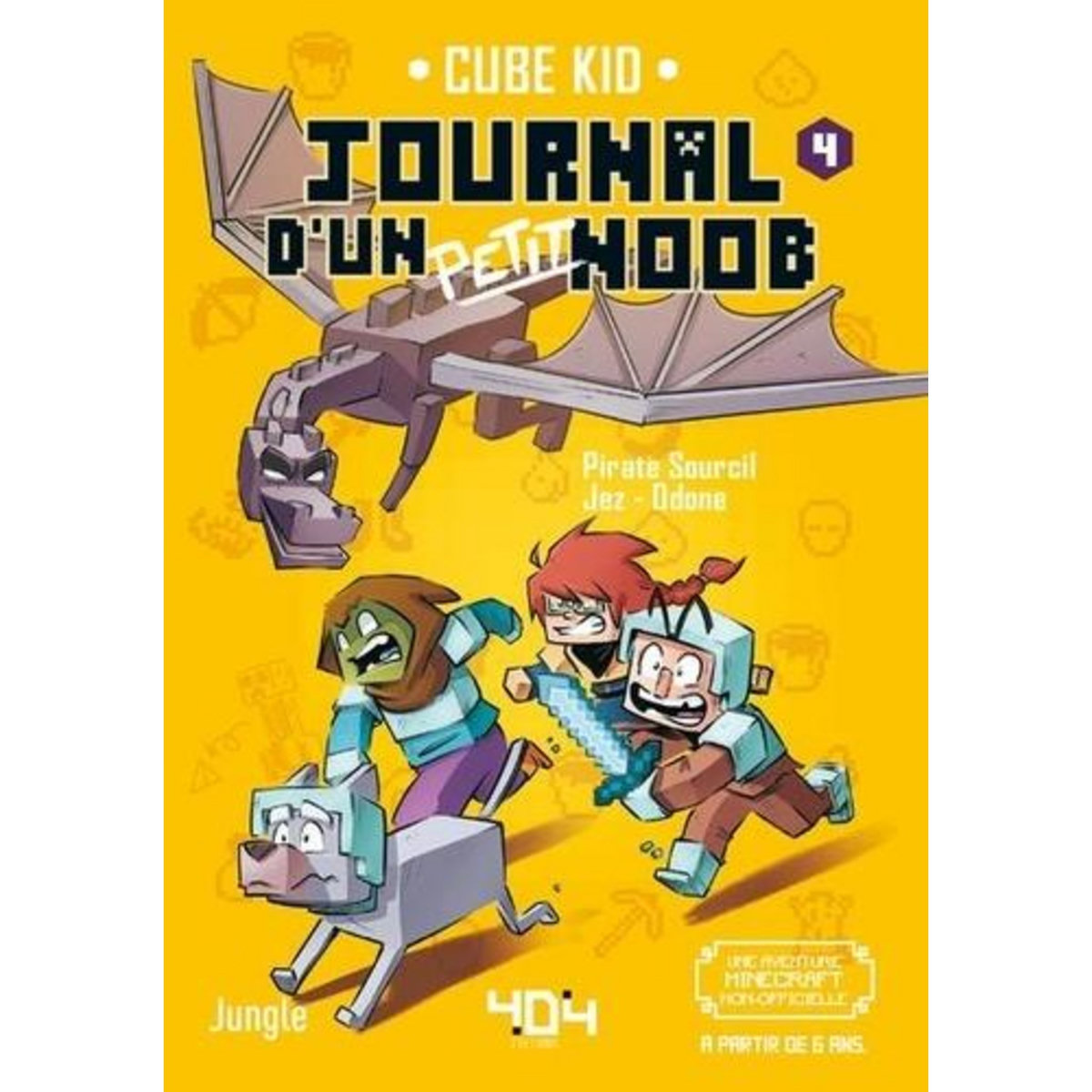 JOURNAL D'UN PETIT NOOB TOME 4 : BIENVENUE DANS L'END, Cube Kid