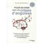POUR EN FINIR AVEC LES CRISES D'ANGOISSE, Bernhardt Klaus