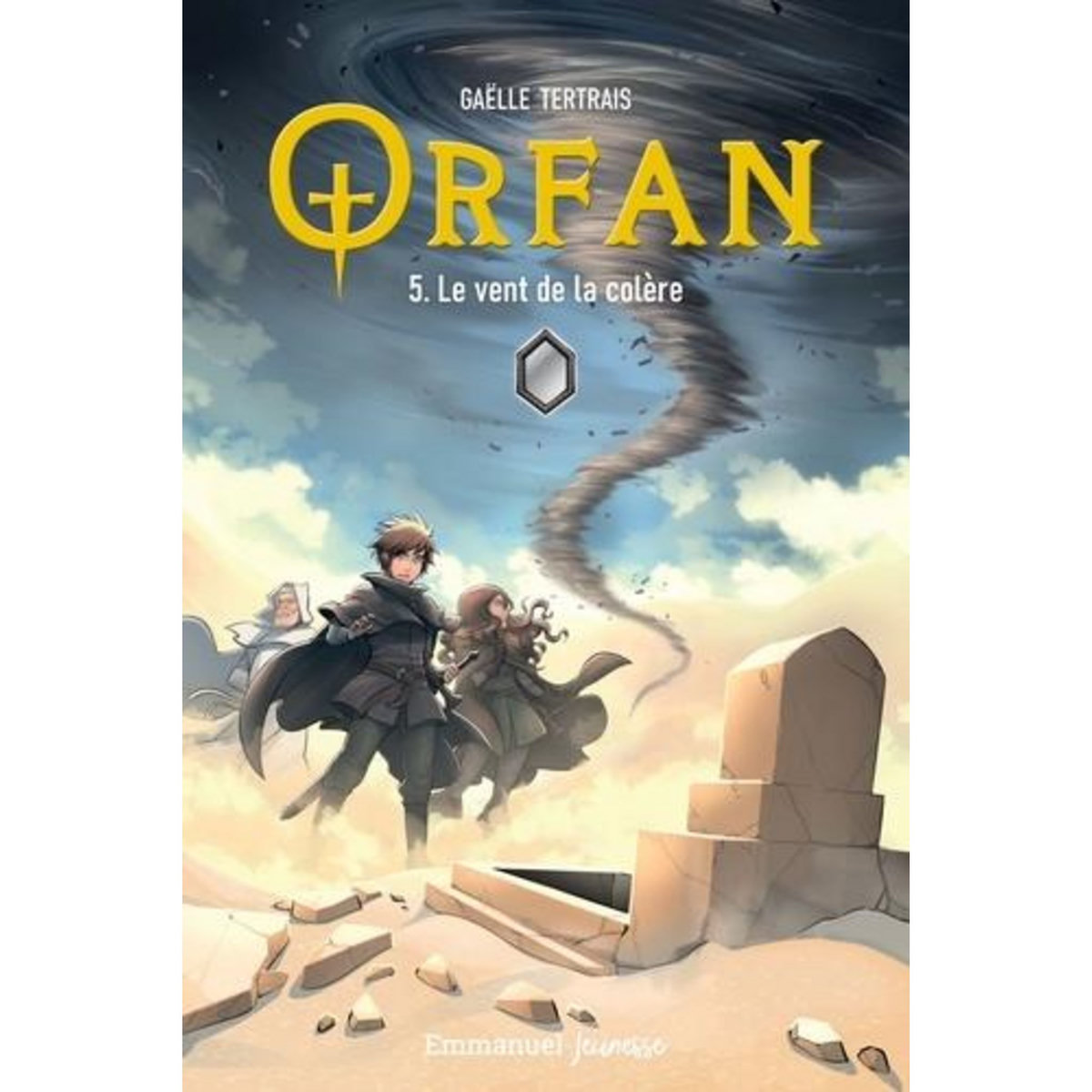 ORFAN TOME 5 : LE VENT DE LA COLERE, Tertrais Gaëlle
