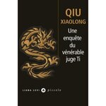 UNE ENQUETE DU VENERABLE JUGE TI. ATTRIBUEE A L'INSPECTEUR CHEN CAO, Qiu Xiaolong