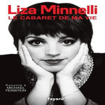 LE CABARET DE MA VIE, Minnelli Liza