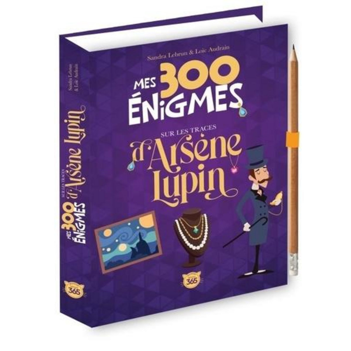 MES 300 ENIGMES SUR LES TRACES D'ARSENE LUPIN. AVEC 1 CRAYON, Audrain Loïc
