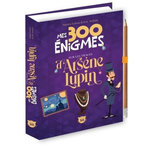MES 300 ENIGMES SUR LES TRACES D'ARSENE LUPIN. AVEC 1 CRAYON, Audrain Loïc