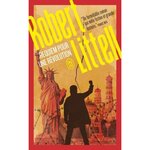 REQUIEM POUR UNE REVOLUTION. LE GRAND ROMAN DE LA REVOLUTION RUSSE, Littell Robert