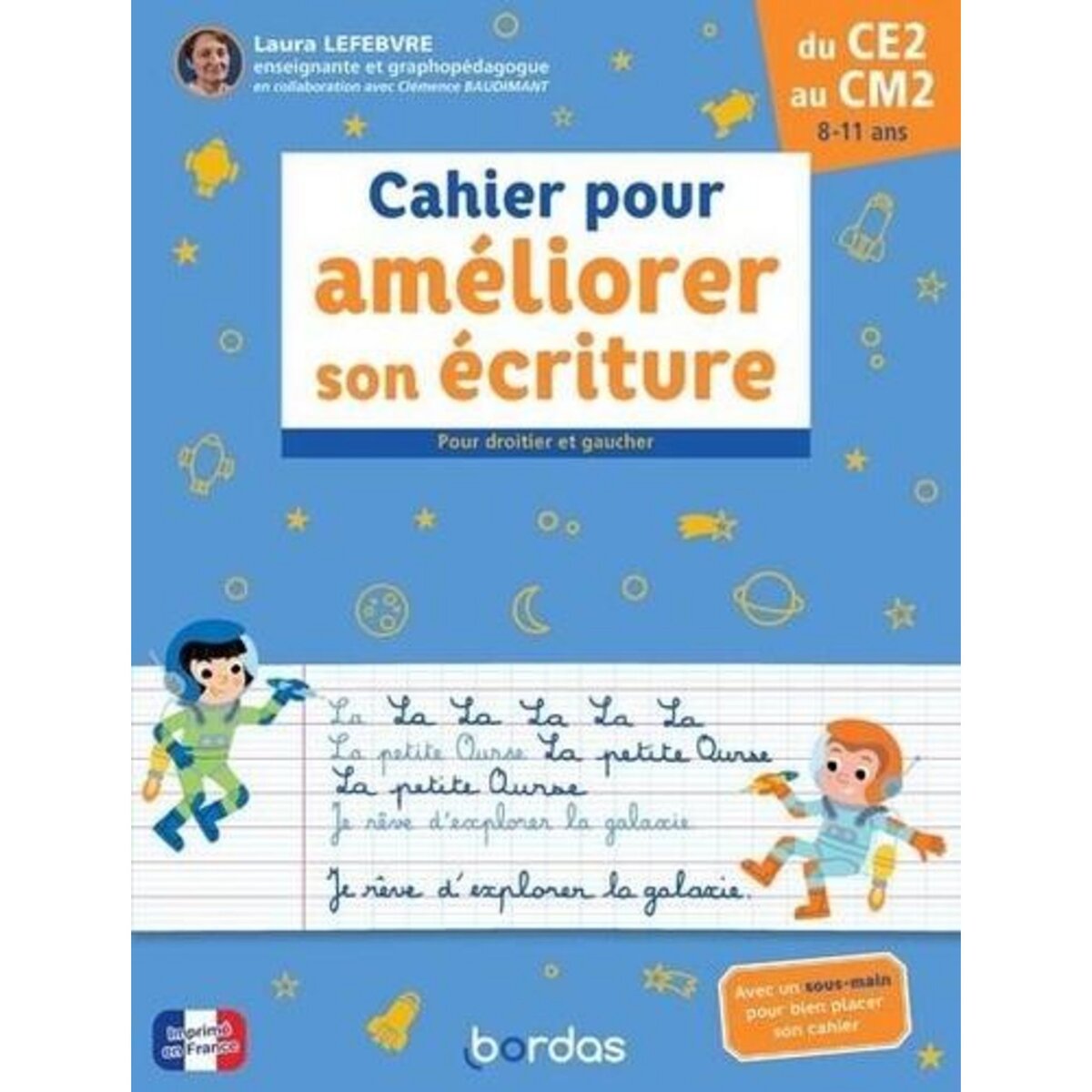 CAHIER POUR AMELIORER SON ECRITURE DU CE2 AU CM2, Lefebvre Laura