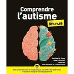 COMPRENDRE L'AUTISME POUR LES NULS, Shore Stephen M.