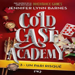 COLD CASE ACADEMY TOME 3 : UN PARI RISQUE, Barnes Jennifer Lynn