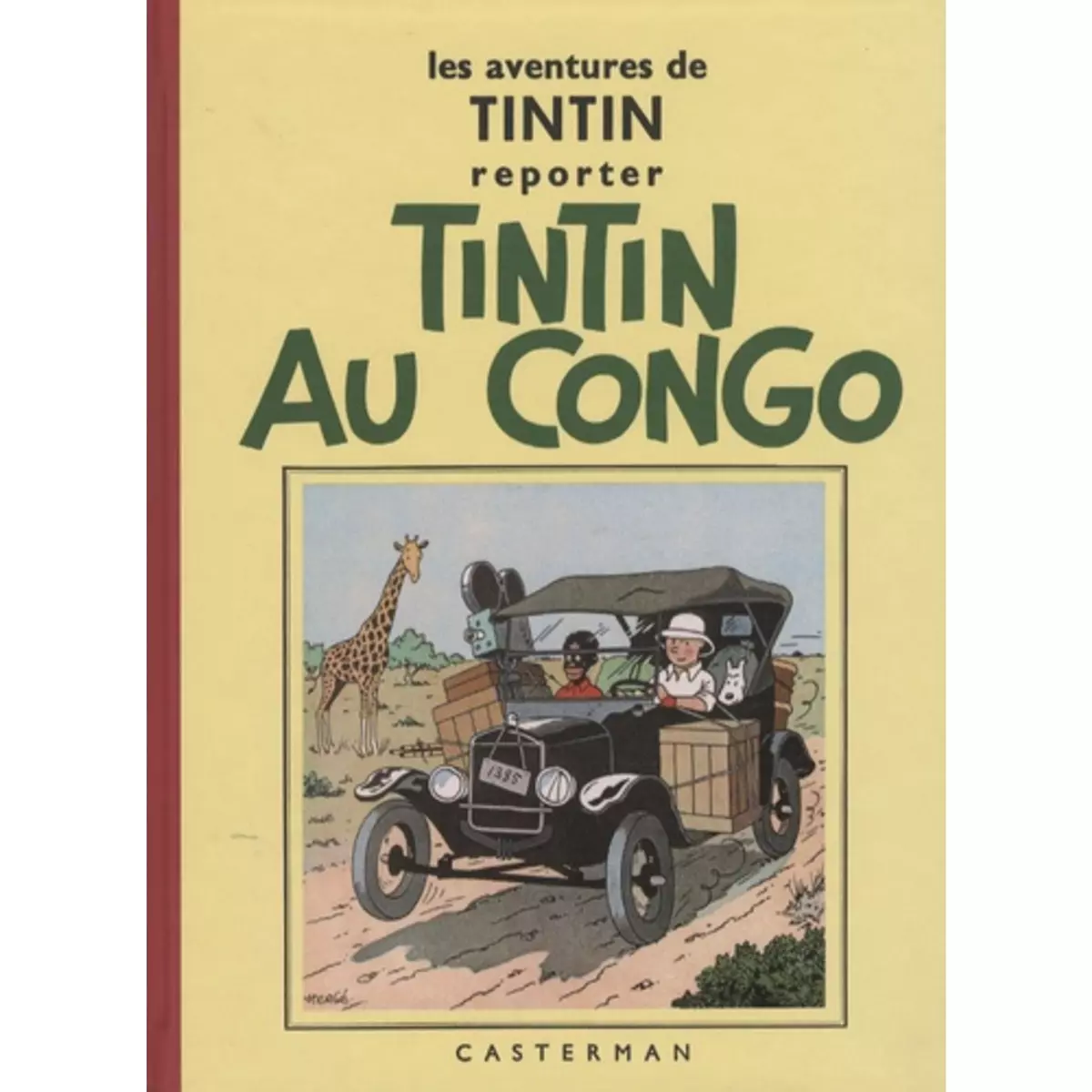  LES AVENTURES DE TINTIN REPORTER : TINTIN AU CONGO, Hergé