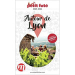 PETIT FUTE AUTOUR DE LYON. EDITION 2025-2026, Petit Futé