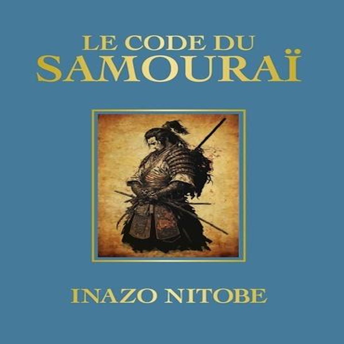 LE CODE DU SAMOURAI, Nitobé Inazô