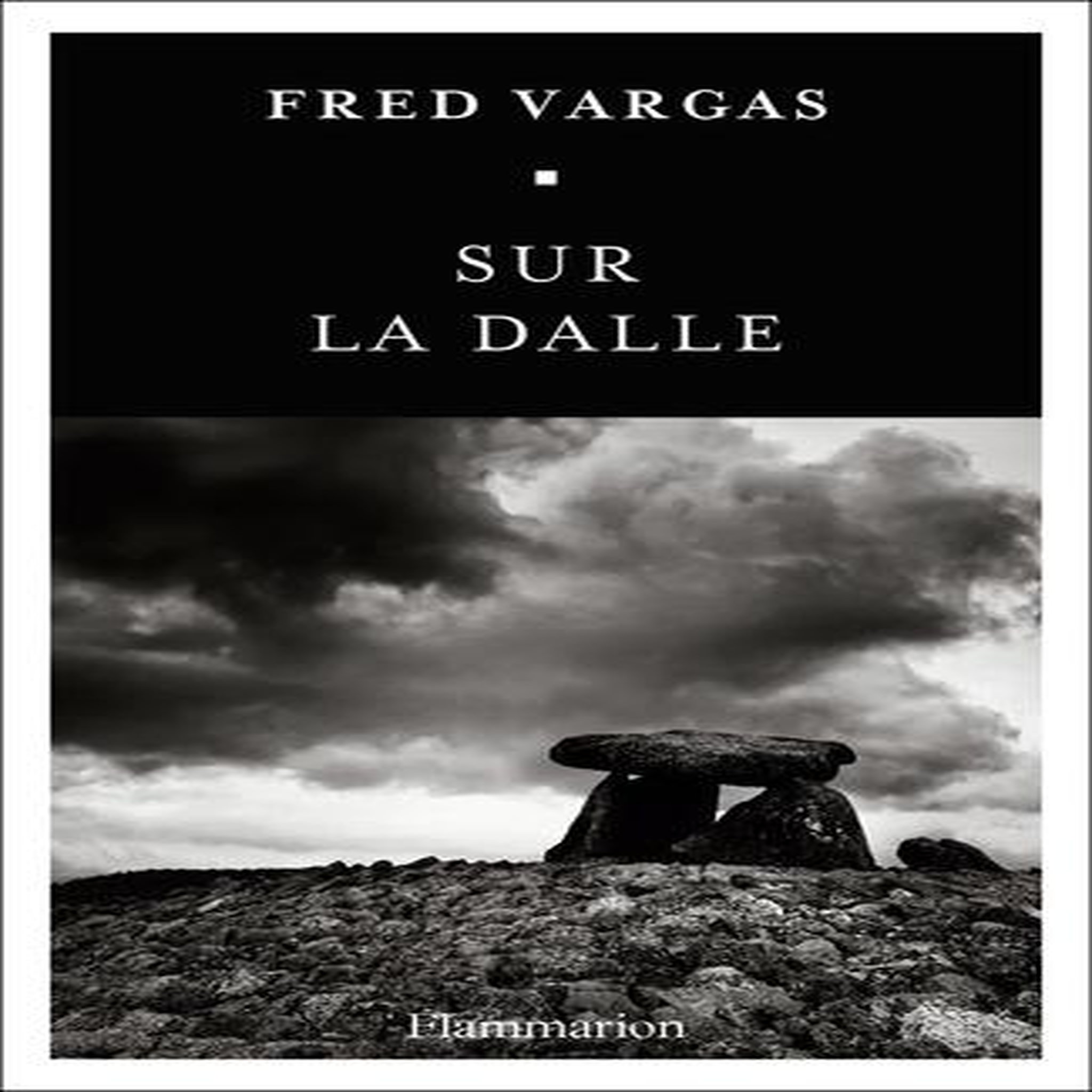 SUR LA DALLE, Vargas Fred