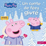 PEPPA PIG : UN CONTE DE FEES GIVRE, Hasbro