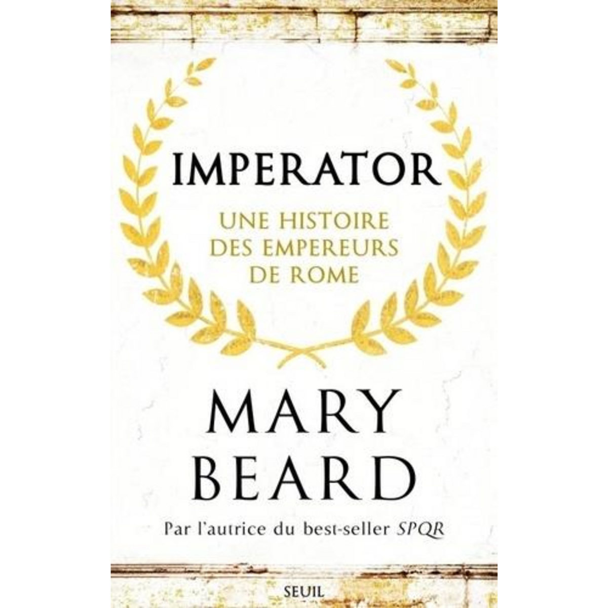 IMPERATOR. UNE HISTOIRE DES EMPEREURS DE ROME, Beard Mary