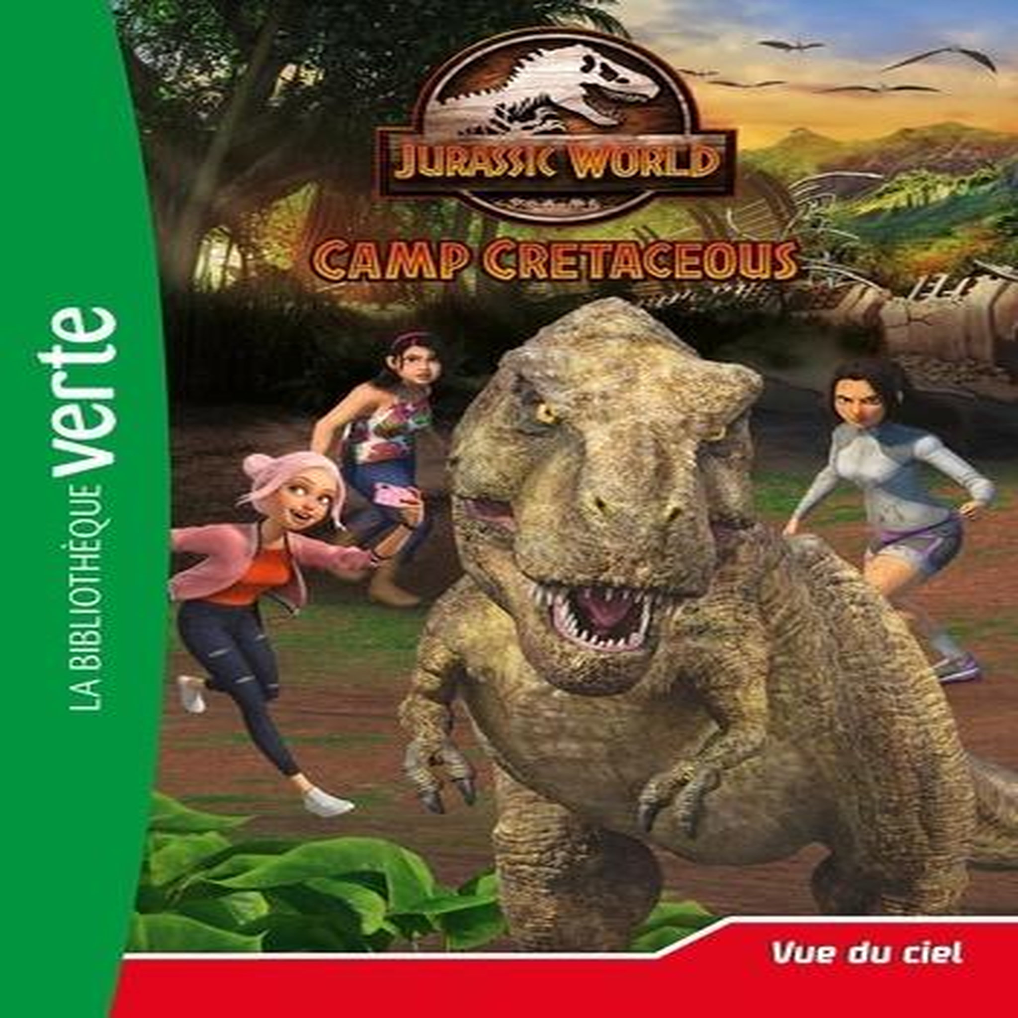 JURASSIC WORLD CAMP CRETACEOUS TOME 9 : VUE DU CIEL, Gay Olivier