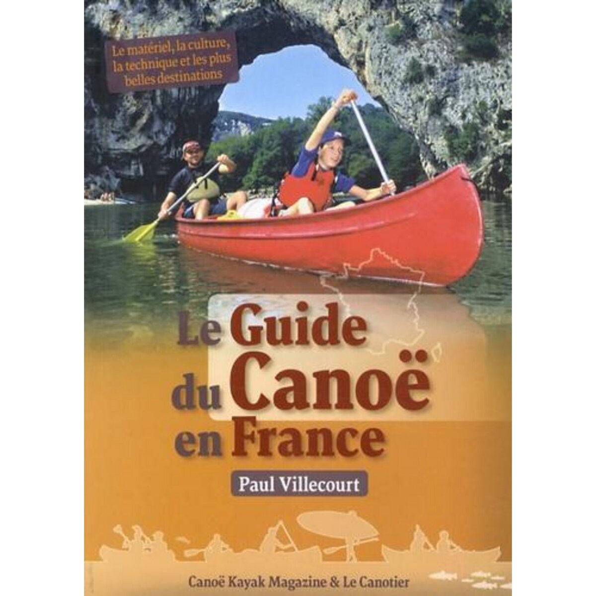 LE GUIDE DU CANOE EN FRANCE, Villecourt Paul