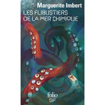 LES FLIBUSTIERS DE LA MER CHIMIQUE, Imbert Marguerite