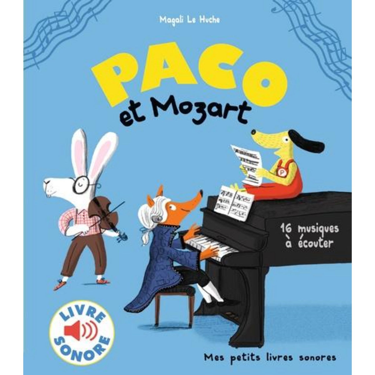 PACO ET MOZART, Le Huche Magali