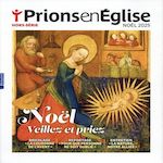 PRIONS EN EGLISE HORS-SERIE NOEL 2025 : NOEL, VEILLEZ ET PRIEZ, Bustica Karem