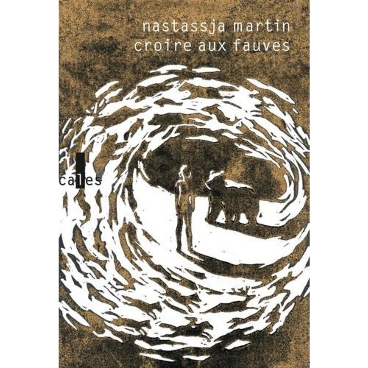 CROIRE AUX FAUVES, Martin Nastassja