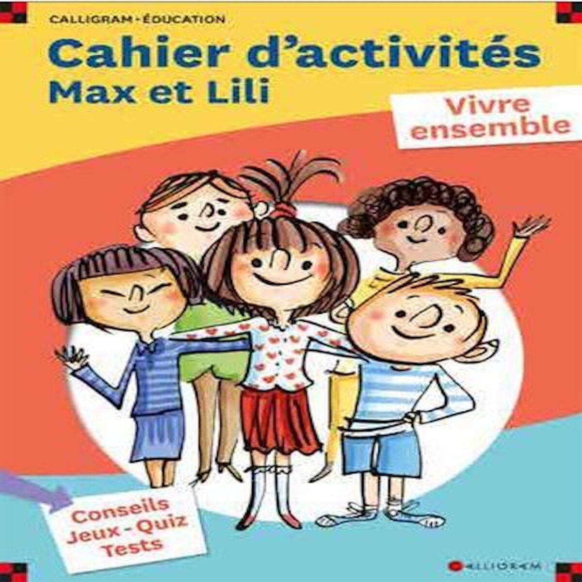 CAHIER D'ACTIVITES MAX ET LILI. VIVRE ENSEMBLE, Saint-Mars Dominique de